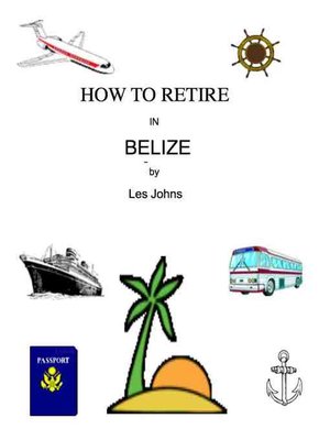 cover image of How to Retire in Belize